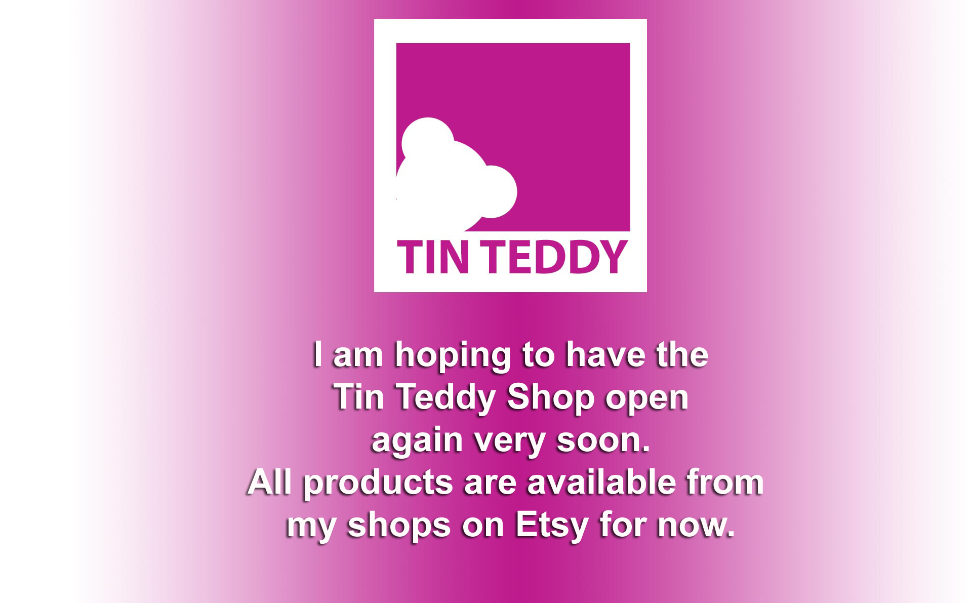 Tin Teddy Shop Coming Soon