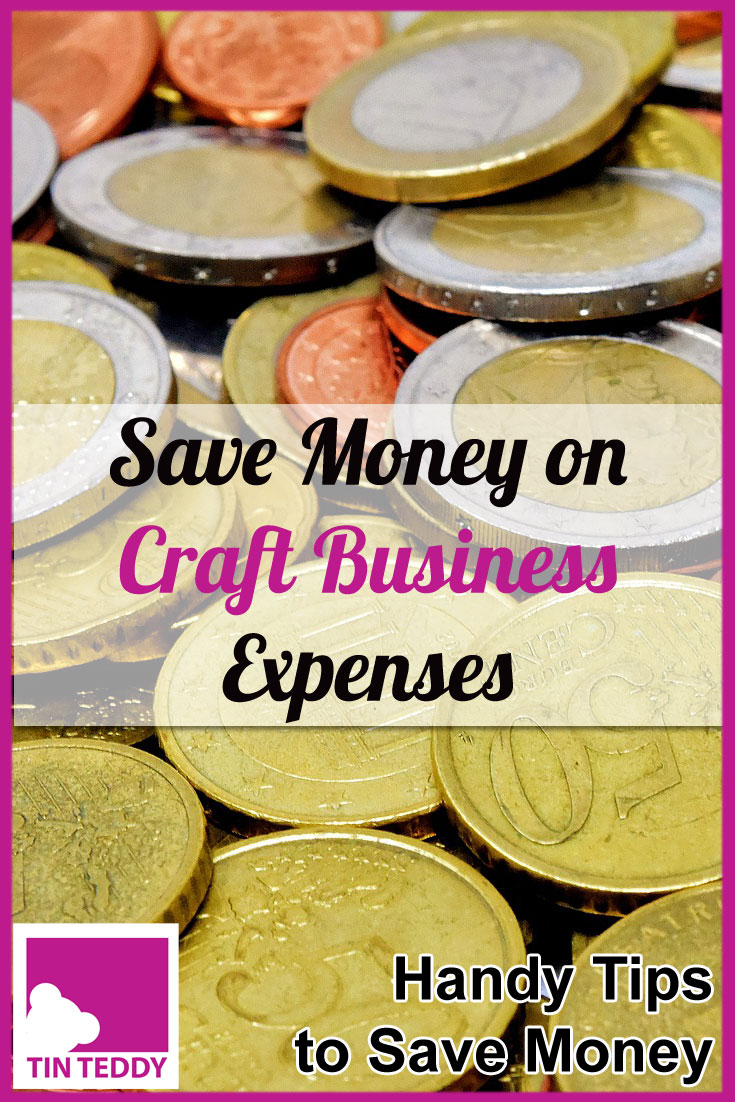 Saving Money on Business Costs - Reduce Your Craft Business Expenses