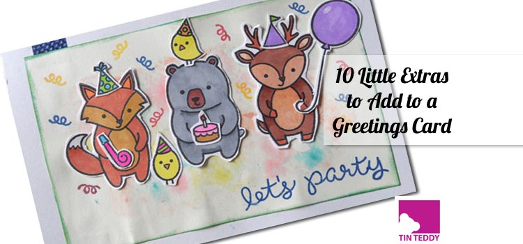 10 Little Extras to Add to a Greetings Card