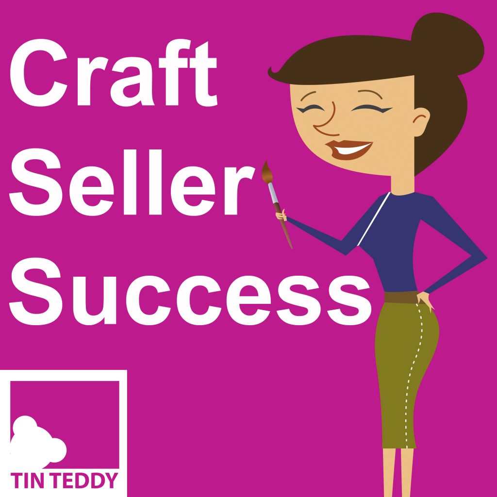 Craft Seller Success from Tin Teddy